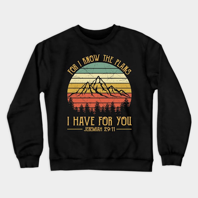 For I Know The Plans I Have For You Vintage Christian Crewneck Sweatshirt by GreggBartellStyle